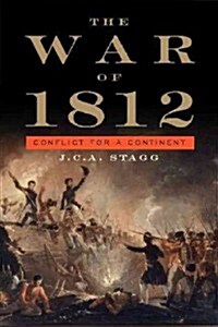 The War of 1812 : Conflict for a Continent (Paperback)