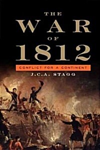 The War of 1812 : Conflict for a Continent (Hardcover)