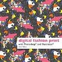 Digital Fashion Print : with Photoshop and Illustrator (Paperback)