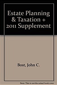 Estate Planning & Taxation + 2011 Supplement (Paperback, 14th, PCK)