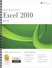 Excel 2010: Basic (Paperback, Spiral, Student)