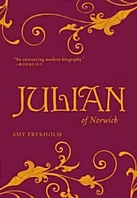 Julian of Norwich: A Contemplative Biography (Paperback)
