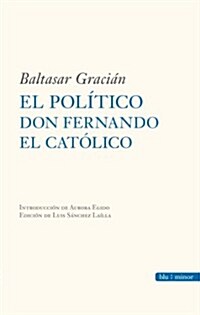 El politico don Fernando el Catolico / The politician Fernando the Catholic (Paperback)