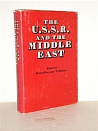 The U. S. S. R. and the Middle East (Hardcover)