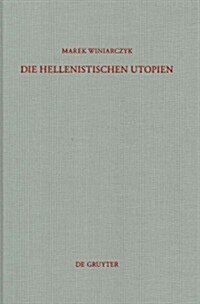 Die Hellenistischen Utopien (Hardcover)