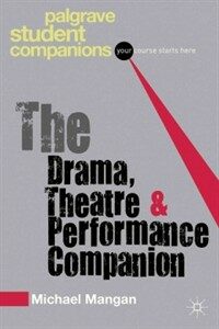 The drama, theatre and performance companion