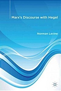 Marxs Discourse With Hegel (Hardcover)