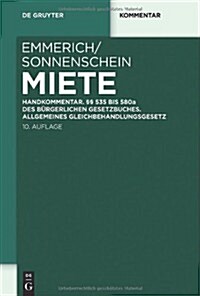 Miete: Handkommentar. 535 Bis 580a Des Brgerlichen Gesetzbuches. Allgemeines Gleichbehandlungsgesetz (Hardcover, 10, 10. Neu Bearb.)