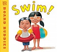 Swim! (Board Books)