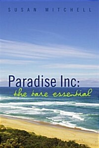 Paradise Inc: The Bare Essential (Paperback)
