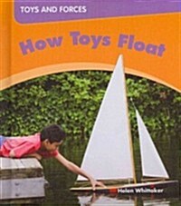 How Toys Float (Library Binding)