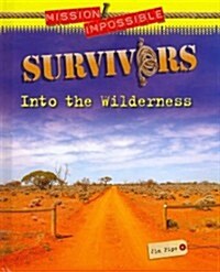 Survivors: Into the Wilderness (Library Binding)