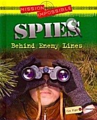 Spies: Behind Enemy Lines (Library Binding)