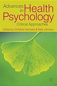 Advances in Health Psychology : Critical Approaches (Paperback)