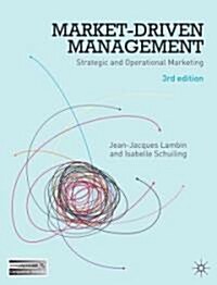 Market-Driven Management : Strategic and Operational Marketing (Paperback, 3rd ed. 2012)