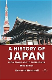 A History of Japan : From Stone Age to Superpower (Paperback, 3rd ed. 2012)