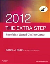 The Practice Step: Physician-Based Coding Cases, 2012 Edition (Paperback, New)