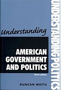 Understanding American Government and Politics (Paperback, 3 ed)