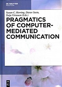 Pragmatics of Computer-Mediated Communication (Hardcover)