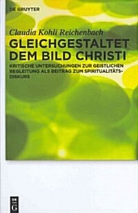 Gleichgestaltet Dem Bild Christi (Hardcover)