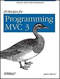 20 Recipes for Programming MVC 3: Faster, Smarter Web Development (Paperback)