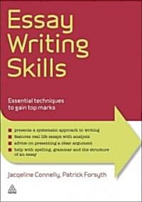 Essay Writing Skills : Essential Techniques to Gain Top Marks (Paperback)
