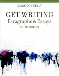 Get Writing: Paragraphs and Essays (Paperback, 3, Revised)