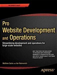 Pro Website Development and Operations: Streamlining Devops for Large-Scale Websites (Paperback)