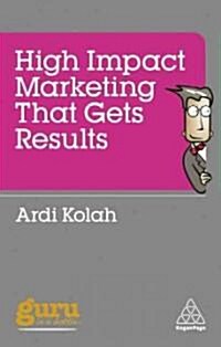 High Impact Marketing That Gets Results (Paperback)