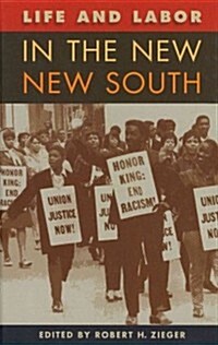 Life and Labor in the New New South (Hardcover)