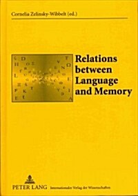 Relations Between Language and Memory: Organization, Representation, and Processing (Hardcover)