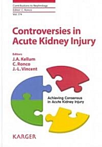 Controversies in Acute Kidney Injury (Hardcover, 1st)