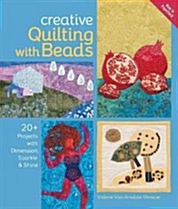 Creative Quilting With Beads (Paperback)