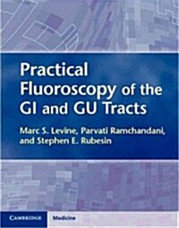 Practical Fluoroscopy of the GI and GU Tracts (Hardcover)