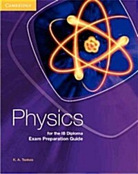 Physics for the IB Diploma Exam Preparation Guide (Paperback)