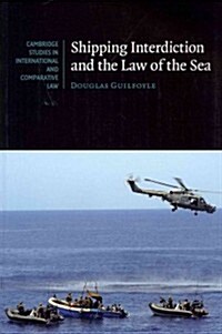 Shipping Interdiction and the Law of the Sea (Paperback)