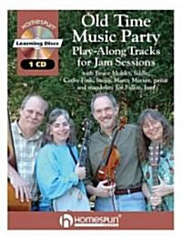 Old Time Music Party: Play-Along Tracks for Jam Sessions (Paperback)