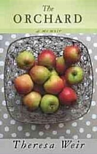 The Orchard: A Memoir (Hardcover)