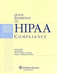 Quick Reference to HIPAA Compliance, 2011 / 2012 (Paperback, 1st)