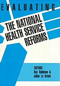 Evaluating the NHS Reforms (Paperback)