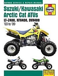 Suzuki/Kawasaki Arctic Cat ATVs (03 - 09) : LT-Z400, KFX400, DVX400 (Hardcover)