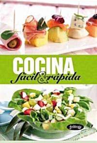 Cocina facil & rapida / Quick & Easy Cooking (Paperback)