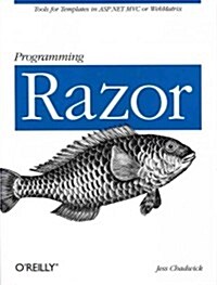 Programming Razor: Tools for Templates in ASP.Net MVC or Webmatrix (Paperback)