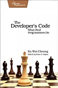 The Developers Code: What Real Programmers Do (Paperback)