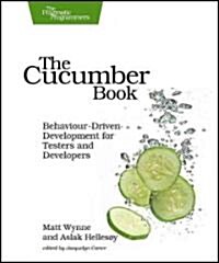 The Cucumber Book: Behaviour-Driven Development for Testers and Developers (Paperback)