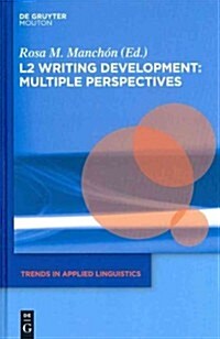 L2 Writing Development: Multiple Perspectives (Hardcover, New)