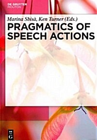 Pragmatics of Speech Actions (Hardcover)