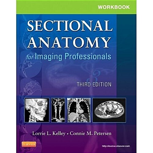 Workbook for Sectional Anatomy for Imaging Professionals (Paperback, 3, Revised)