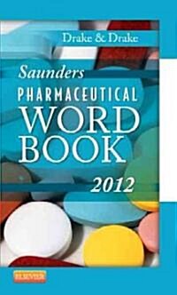 Saunders Pharmaceutical Word Book 2012 (Paperback, 2012 ed.)