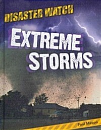 Extreme Storms (Library Binding)
